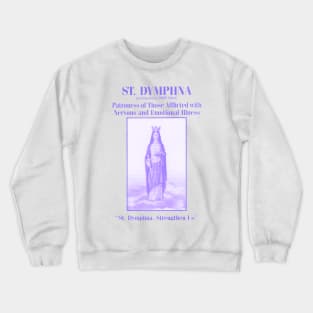 St. Dymphna Catholic Saint Mental Illness Prayer Crewneck Sweatshirt